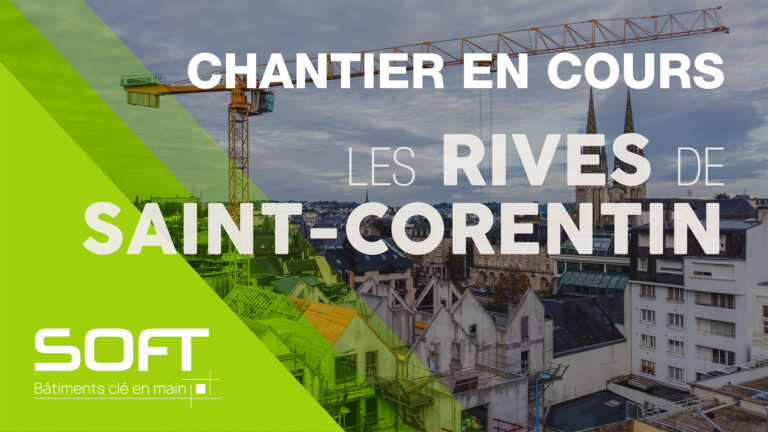 Chantier en cours : Les Rives de Saint-Corentin